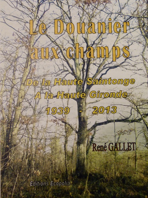 Livre de René Gallet : Le Douanier aux champs